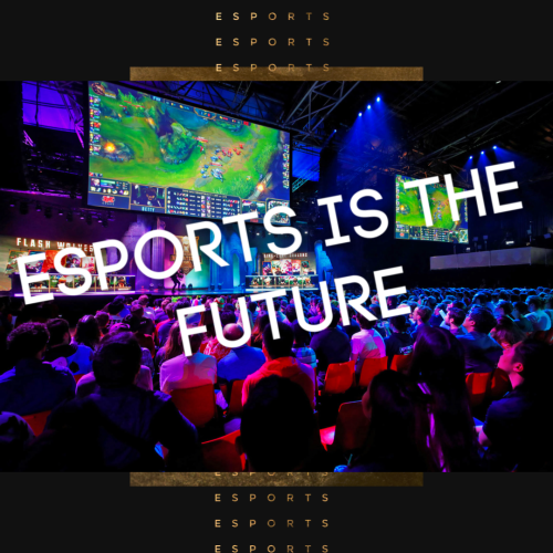 esports is the future